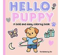 Hello Puppy: A cute puppy coloring book made with simple and bold designs! (Hello Friends: A collection of simple & bold animal themed coloring books)