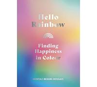 Hello Rainbow: Finding Happiness in Colour