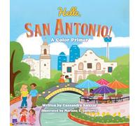 Hello, San Antonio!: A Color Primer