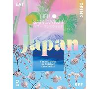 Hello Sandwich Japan: Travel, Eat, Drink, See, Do by Ebony Bizys (English) Paper