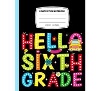 Hello Sixth Grade Composition Notebook: Preppy Aesthetic Back to School Wide Ruled Journal for 6th Grade Students and Teachers.