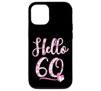 Hello Sixty 60 years old 60th Birthday Women's Flowers Case for iPhone 12/12 Pro