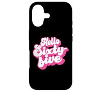 Hello Sixty-Five, 65 Years Old, For Women Her 65th Birthday Case for iPhone 17