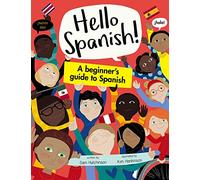 Hello Spanish: A beginner's guide to Spanish: 1