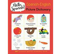 Hello Spanish: English-Spanish Picture Dictionary: 1