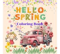 Hello Spring Coloring Book: A cute coloring book for all ages to relax.