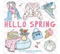 Hello Spring: Coloring Book for Adults and Teens: Bold and Easy Designs with Cute Outfits, Comfort Food & Self-Care for Stress Relief