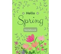 Hello Spring: Floral Notebook Lined Paper | 6 x 9 | 100 Pages | Green Cover | Notebook for Women, Teens | Eater Gift