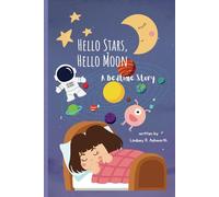 Hello Stars, Hello Moon: A Bedtime Story