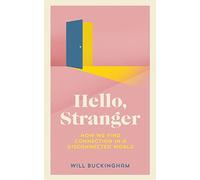 Hello, Stranger: Stories of Connection in a Divided World
