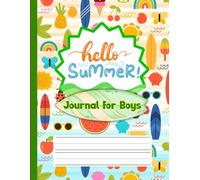 Hello Summer!: A Fun and Creative Journal for Boys to Remember Their Vacation Adventures