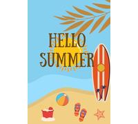 Hello Summer: A notebook for Travel, Memories and Beach Days: A Cute and Portable Summer Diary for Women, 160 Pages for Journaling, Planning and Adventures.