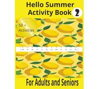 Hello Summer Activity Book 2 For Adults and Seniors: Summertime Activity Book 2 For Adults and Seniors