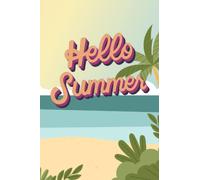 Hello Summer (Beach)/journal/diary, A5/6x9in,with "This book belongs to : ..." page&another 120 simple lined pages: perfect for school/taking ... gift for kids students adults all ages