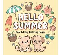 Hello Summer Coloring Book: Bold & Easy Coloring Pages with Cute Animals, Beach Fun, Tropical Treats & Summer Adventures