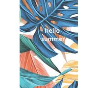 hello summer: Notebook/Journal, 6X9", 100 pages Funny and beautiful matte Cover !
