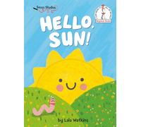 Hello, Sun!: A Seuss Studios Book (Beginner Books)