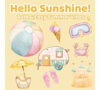 Hello Sunshine: A Bold & Easy Summer Coloring Book for Adults and Teens: Fun and relaxing beach scenes, cute vacation vibes, fruity drinks, animals ... for stress relief (Bold & Easy Coloring)