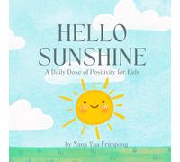 HELLO SUNSHINE: A Daily Dose of Positivity for Kids