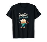 Hello Svelte-ish Cake in Skinny Jeans Baking Graphic T-Shirt