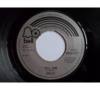 Hello - Tell Him - Hello 7" 45