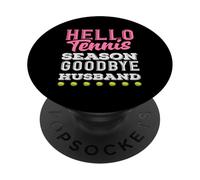 Hello Tennis Season Goodbye Husband Tennis Player PopSockets Adhesive PopGrip