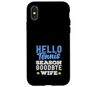 Hello Tennis Season Goodbye Wife Tennis Player Case for iPhone X/XS