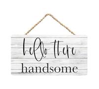 Hello There Handsome Rustic Wooden Sign, Home & Office Inspirational Decor, 6x12 Inch