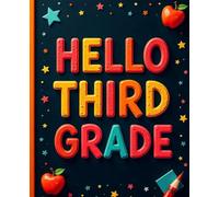 Hello Third Grade: Fun Back to School Notebook for Kids