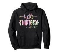 Hello Thirteen Est 2012 13 Year Old 13th Birthday Girl Pullover Hoodie