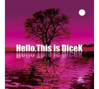 HELLO,THIS IS DICEK