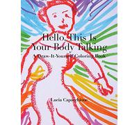 Hello, This Is Your Body Talking: A Draw-It-Yourself Coloring Book (Draw-It-Yourself Coloring Books)