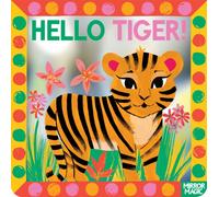 Hello Tiger! : A mirror search-and-find book