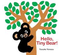 Hello, Tiny Bear