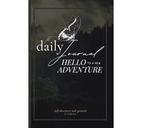 Hello to a New Adventure: A 90-Day Guided Journal for Reflection and Personal Growth