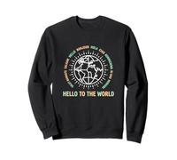 Hello To The World Global Unity Travel Enthusiast Traveler Sweatshirt