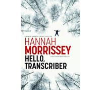 Hello, Transcriber : A dark, addictive thriller about a woman caught between the truth and her own lies (Black Habour 1)
