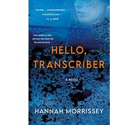 Hello, Transcriber: A Novel: 1 (Black Harbor Novels)