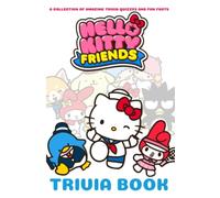 Hello Trivia Book: The Great Of Easy Kitty Answer And Relaxing Friends Activity Quiz Books For Adults, Boys, Girls A