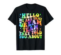 Hello We are That Dream Team Matching Squad Groovy Tie Dye T-Shirt