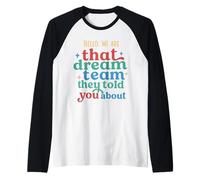Hello we are That Dream Team They Told You About Raglan Baseball Tee