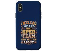 Hello We Are That SPED Team They Told You About IEP 1 Case for iPhone X/XS