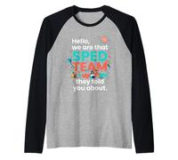 Hello We are that SPED Team They Told You About IEP 4 Raglan Baseball Tee