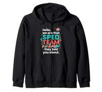 Hello We Are That SPED Team They Told You About IEP 4 Zip Hoodie
