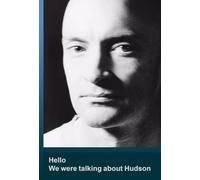 Hello We Were Talking about Hudson