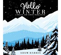 Hello Winter: A Black and White Baby Book: 2 (Black and White Contrast Baby Books)