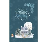 Hello winter - cute lined notebook: A cozy 6x9 lined notebook|120pages|perfect for nots,journaling & winter gift