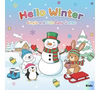 Hello winter simple and cute cozy: Bold & Easy Winter Coloring Pages for Little Kids