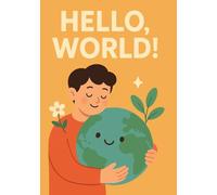 HELLO, WORLD!: 7 x 10 in paperback 120 dotted pages matte cover journal
