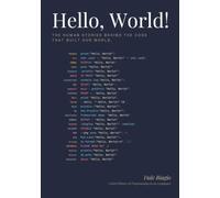 Hello, World!: A Brief History of Programming in 90 Languages